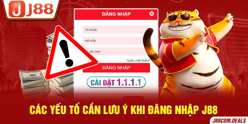 Yếu tố cần lưu ý khi đăng nhập J88